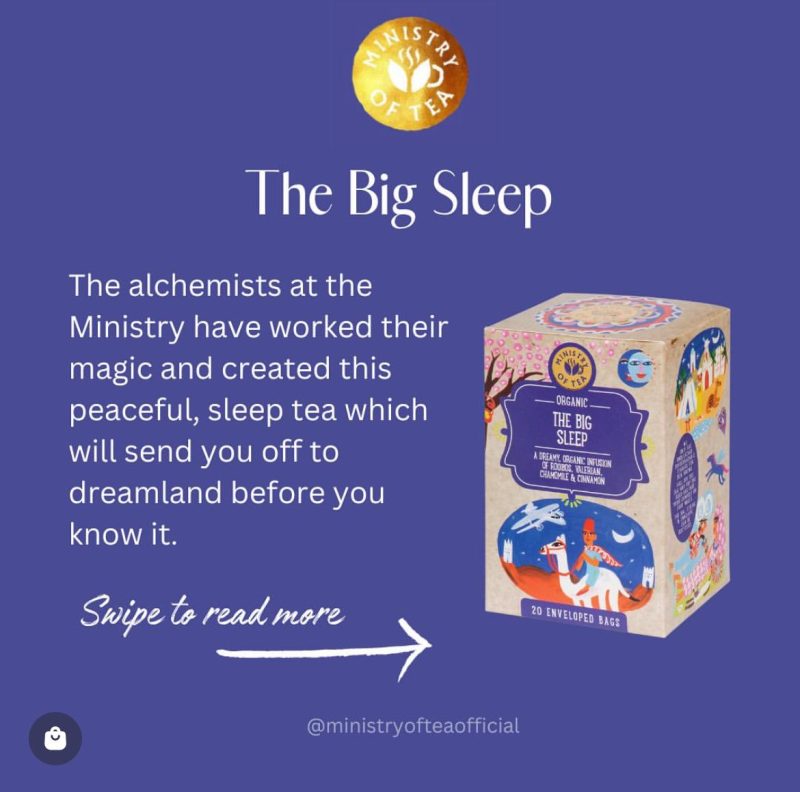 THE BIG SLEEP Ministry of Tea benefici